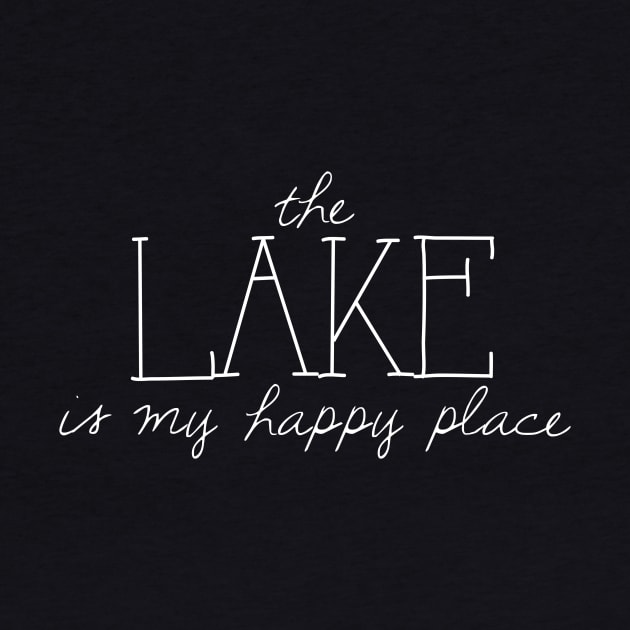 The Lake is My Happy Place by winsteadwandering